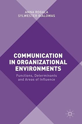 Communication in Organizational Environments: Functions, Determinants and Areas of Influence - Orginal Pdf